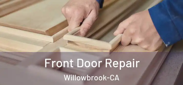  Front Door Repair Willowbrook-CA